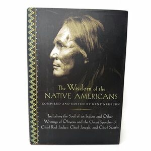 The Wisdom of the Native Americans Book Kent Nurburn